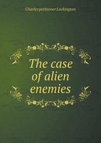 The case of alien enemies