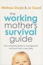 The Working Mother's Survival Guide