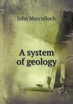 A system of geology