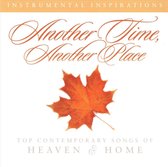 Another Time, Another Place: Top Contemporary Songs of Heaven & Home