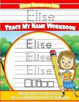 Elise Letter Tracing for Kids Trace My Name Workbook