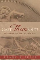 Cast Them Out!