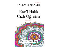 Ene'l Hakk Gizli Ogretisi (Yeni Edisyon)