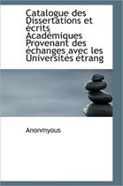 Catalogue Des Dissertations Et Ecrits Academiques Provenant Des Echanges Avec Les Universites Etrang