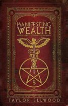 How Magic Works- Manifesting Wealth