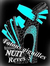 Talons Aiguilles Reves Nuit- Talons Aiguilles Reves Nuit 3