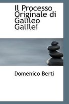 Il Processo Originale Di Galileo Galilei