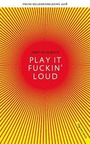 Omslag Play it fuckin' loud