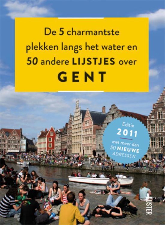 Cover van het boek 'De 5 charmantste plekken langs het water en 50 andere lijstjes over Gent' van Diverse auteurs