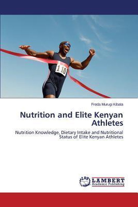 Nutrition and Elite Kenyan Athletes, Kibata Freda Murugi 9783659587566 Boeken