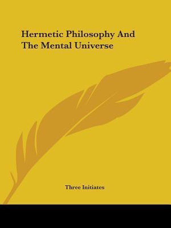 Hermetic Philosophy and the Mental Universe