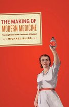 The Making of Modern Medicine