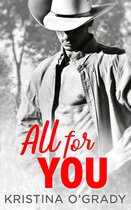 The Copeland Ranch Trilogy 3 - All For You: A steamy second chance romance (The Copeland Ranch Trilogy, Book 3)