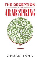 The Deception of the Arab Spring