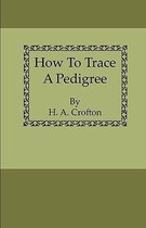 How To Trace A Pedigree