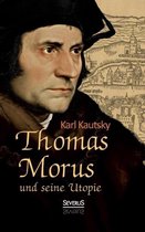 Thomas Morus und seine Utopie