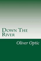 Down the River