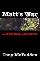 Matt Daly's Adventures - Matt's War