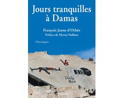 Jours tranquilles à Damas