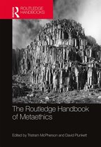 Routledge Handbooks in Philosophy - The Routledge Handbook of Metaethics