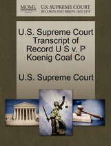 U.S. Supreme Court Transcript of Record U S V. P Koenig Coal Co