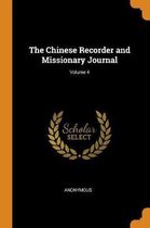 The Chinese Recorder and Missionary Journal; Volume 4