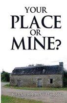 Your Place or Mine?