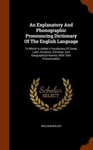 An Explanatory and Phonographic Pronouncing Dictionary of the English Language
