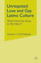 Unrequited Love and Gay Latino Culture