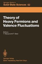 Theory of Heavy Fermions and Valence Fluctuations
