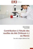 Omn.Univ.Europ.- Contribution � l'�tude Des Rouilles Du Bl� (Triticum L, ) Au Maroc