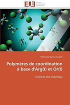 Polymères de coordination à base d'Arg(I) et Or(I)