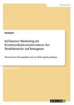 Influencer Marketing ALS Kommunikationsinstrument Der Modebranche Auf Instagram