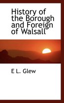 History of the Borough and Foreign of Walsall