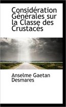 Consid Ration G N Rales Sur La Classe Des Crustac?'s