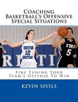 Coaching Basketball's Offensive Special Situations