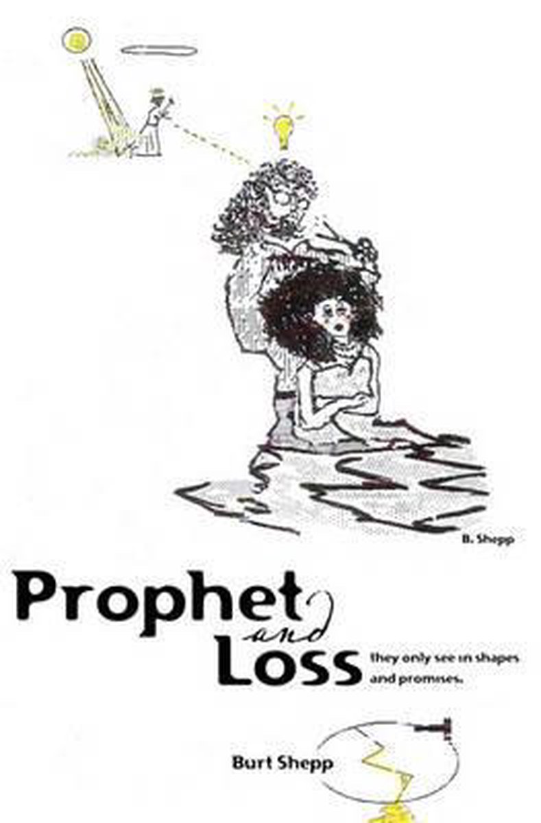 Prophet And Loss van Burt Shepp
