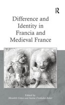 Difference and Identity in Francia and Medieval France