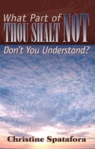 What Part of Thou Shalt Not Don't You Understand?
