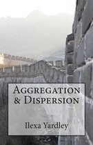 Aggregation & Dispersion