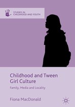 Studies in Childhood and Youth - Childhood and Tween Girl Culture