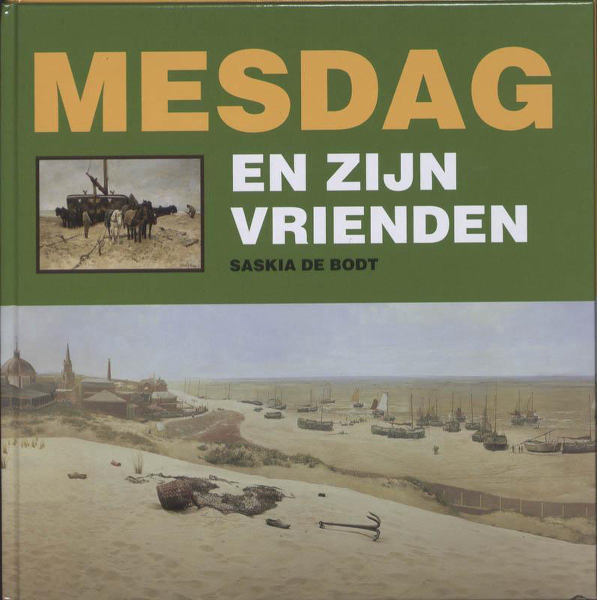 Mesdag en zijn vrienden - Saskia de Bodt