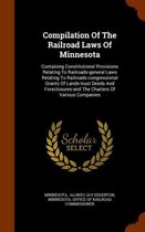 Compilation of the Railroad Laws of Minnesota