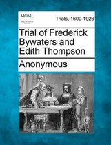 Trial of Frederick Bywaters and Edith Thompson