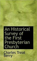 An Historical Survey of the First Presbyterian Church