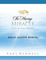 The Marriage Miracle Group Leaders Manual