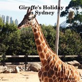 Giraffe's Holiday in Sydney