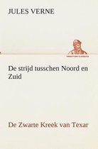 De strijd tusschen Noord en Zuid De Zwarte Kreek van Texar