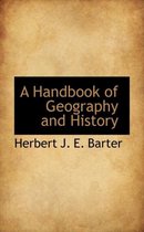 A Handbook of Geography and History