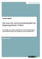 Die neue Ost- und Deutschlandpolitik der Regierung Brandt / Scheel
